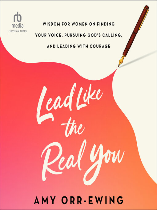 Title details for Lead Like the Real You by Amy Orr-Ewing - Available